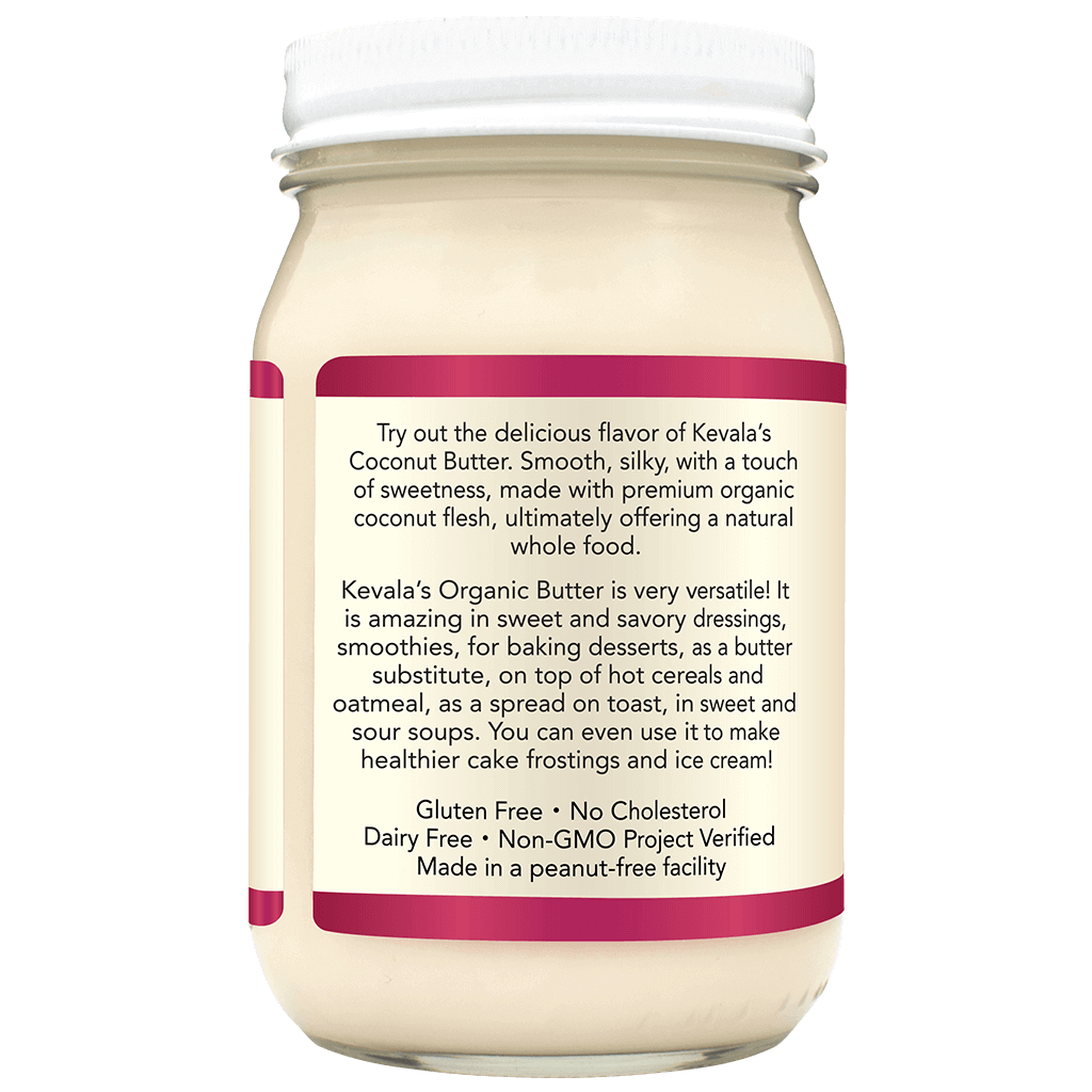 Kevala Organic Coconut Butter is smooth, silky, with a touch of sweetness, made with 100% organic whole coconut. Does not contain preservatives or any other additives.
